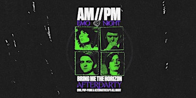 AM//PM Emo Night: Bring Me The Horizon Afterparty // Brisbane | The Brightside