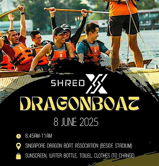 Shred X Dragon Boat Session (Beginner Friendly) | Singapore Dragon Boat Association