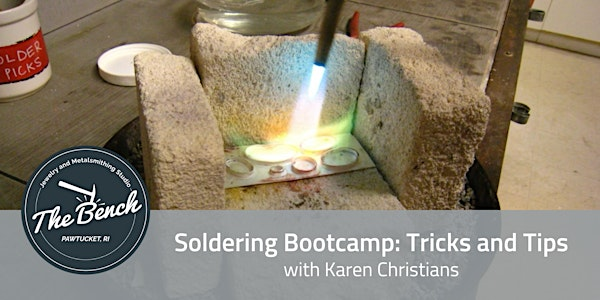 Soldering Bootcamp: Tricks and Tips | The Bench Jewelry Studio