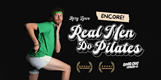 Rory Lowe | Real Men Do Pilates [ENCORE] | Good Chat Comedy Club