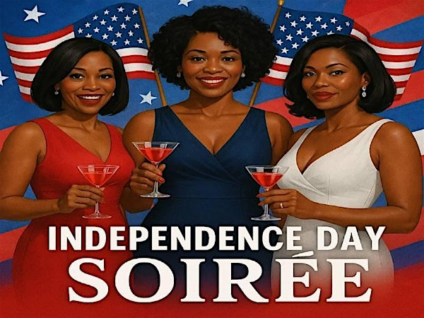 Ladies First Fridays Independence Day Soiree | 5815 Seminary Rd