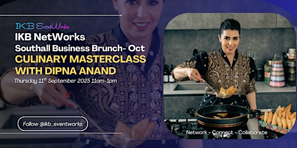 IKB NETWORKS BUSINESS BRUNCH- Culinary Masterclass with Dipna Anand | Brilliant Gastro by Dipna Anand