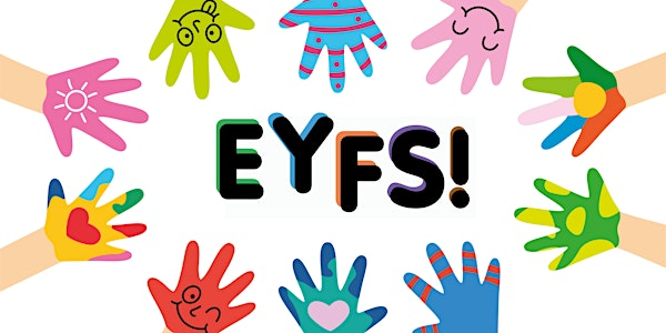 New to the Early Years Foundation Stage | ONE FRIARGATE
