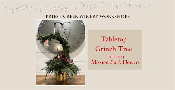 Tabletop Grinch Tree Workshop | Priest Creek Family Estate Winery
