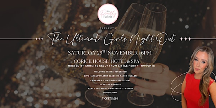 The Ultimate Girls Night | Corick House Hotel & Spa