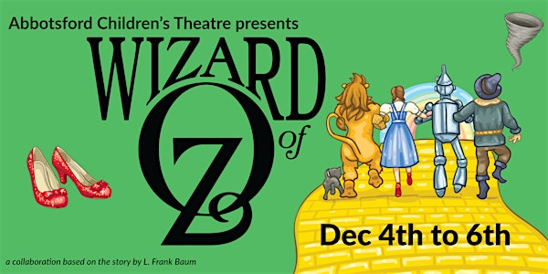 Wizard of Oz - Matinee Performance | Matsqui Centennial Auditorium