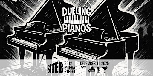 Dueling  Pianos at Site-B | Site B Community Centre