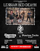 Lesbian Bed Death + Mourning of the Heretic & Sanctum Noctis DJS | Voodoo