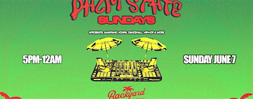 Palm State Sundays @ Backyard | Backyard