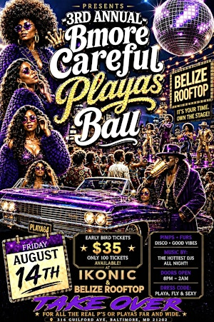 3rd Annual Bmore Careful Playas Ball | Ikonic Live