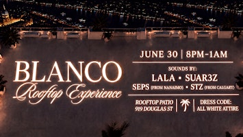 BLANCO: ROOFTOP PARTY EXPERIENCE | Rooftop Patio