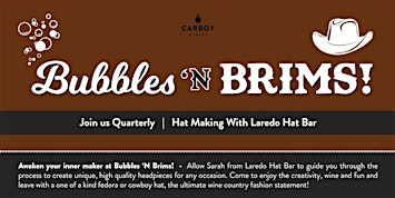 Bubbles and Brims Hat Making Workshop with Laredo Hat Bar | Carboy Winery at Mt. Garfield Estate
