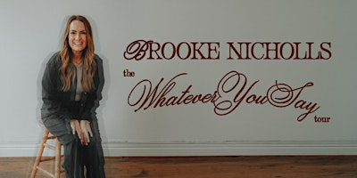Brooke Nicholls | Whatever You Say Tour - Saskatoon, SK | Sutherland Evangelical Church