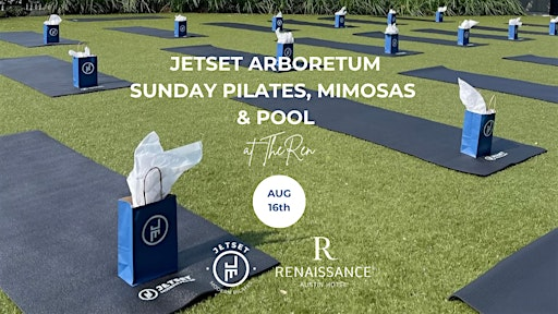 JETSET Arboretum Sunday Pilates, Mimosas & Pool Day at TheRen - 8/16 | Renaissance Austin Hotel