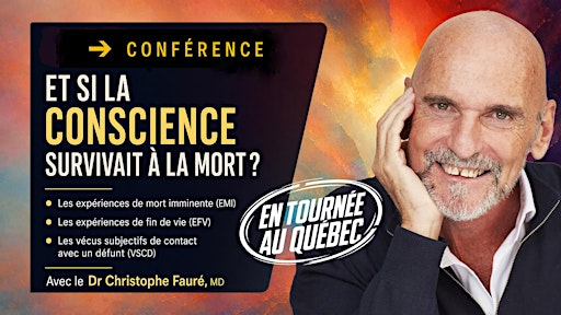 (À Sherbrooke) ✔️ ET SI LA CONSCIENCE SURVIVAIT À LA MORT ? | Delta Hotels by Marriott Sherbrooke Conference Centre