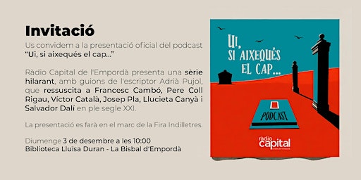 Presentació de la ficció sonora, "Ui, si aixequés el cap" | Biblioteca Lluïsa Duran de La Bisbal d'Empordà, Passeig Muriel Casals, La Bisbal d'Empordà, Espanya