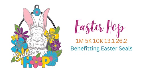 Easter Hop 1M 5K 10K 13.1 26.2-Save $2 | Around the World!