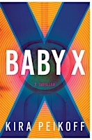 "Baby X" Signing with Author Kira Peikoff | Poisoned Pen Press