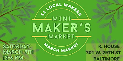 Mini Maker's Market - March Market | R. House