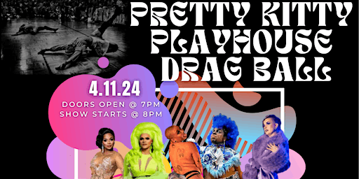 The PRETTY KITTY PLAYHOUSE DRAG BALL | Forty Deuce Burlesque & Speakeasy