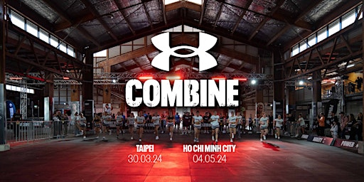 Under Armour COMBINE Vietnam 2024 [Spectator Tickets] | Saigon Exhibition and Convention Center