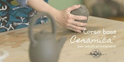 Corso base di ceramica per adulti principianti - aprile 2024 | Via Barbarani Berto, 9A
