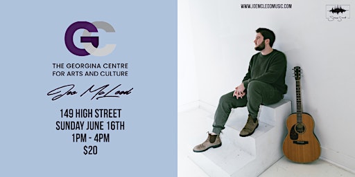 Joe McLeod LIVE at The Georgina Centre for Arts and Culture | The Georgina Centre for Arts and Culture