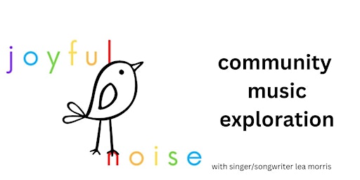 Joyful Noise - Community Choir - May 9 | Brunsviga - Kleiner Saal