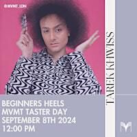Beginners Heel with Tarek - MVMT Taster Day September 8th 2024 12:00 PM | The Manor LDN Dance Studio, Clifton Terrace, London, UK
