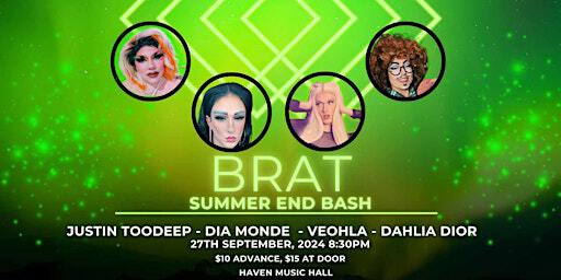 Brat Summer End Bash - Drag Night! | Haven Music Hall