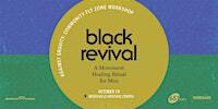 black revival: A Movement Healing Ritual for Men | Weeksville Heritage Center