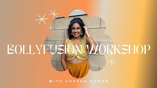Bollyfusion Workshop with Varsha Kumar | West Coast Dance Theatre
