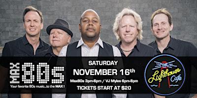 Max 80s 8th Anniversary Celebration - Daytime Show | The Lighthouse Cafe