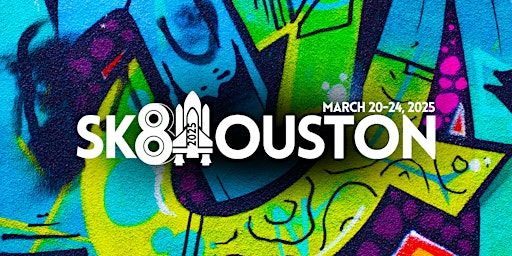 SK8Houston 2025 | Houston