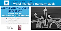 Multi-Faith Dialogue - Where Are We? Where Do We Go From Here? | The Fountain of Praise Ministry & Operations Center