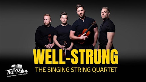 Well-Strung - the singing string quartet | The Palm Cabaret and Bar