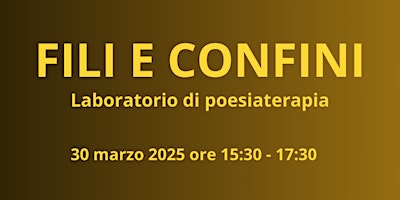 FILI E CONFINI - Laboratorio di poesiaterapia | Museo Africano
