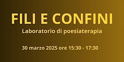 FILI E CONFINI - Laboratorio di poesiaterapia | Museo Africano