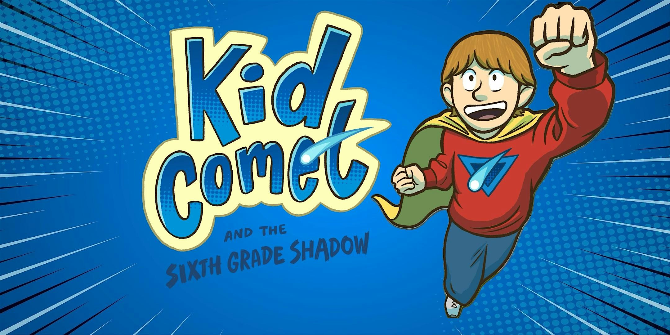 Book Launch: Kid Comet and the Sixth Grade Shadow | 8592 Stackstone