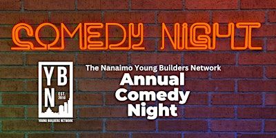 YBN Nanaimo's Second Annual Comedy Night | 34 Victoria Crescent