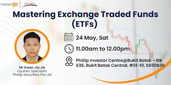 Mastering Exchange Traded Funds (ETFs) | Phillip Investor Centre - Bukit Batok