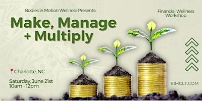 Make, Manage + Multiply: Finance Workshop for Women | 5801 Rea Rd