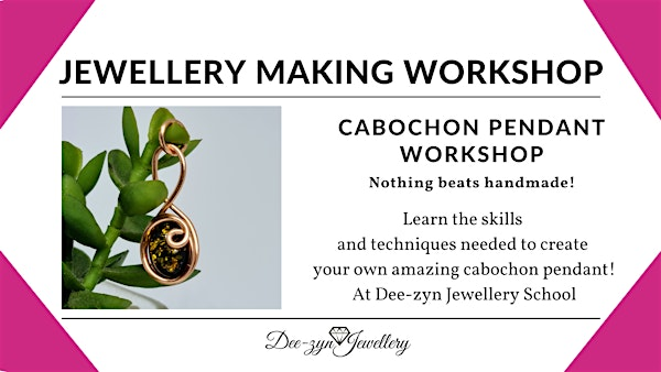 Mini Cabochon Pendant Making - Jewellery taster class | Dee-zyn Jewellery