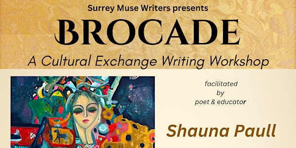 BROCADE ~ A Cultural Exchange Writing Workshop | Surrey Libraries - City Centre Branch