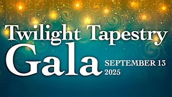 Twilight Tapestry Gala | 275 Main St