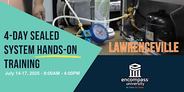 Lawrenceville 4-DAY Sealed System Hands-On Training | Encompass Supply Chain Solutions Training Center