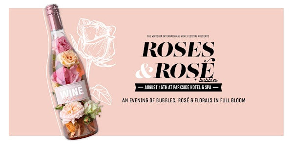 Roses and Rosé + Bubbles - Summer Sips Gala | The Parkside Hotel & Spa