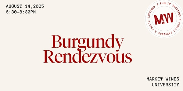 Burgundy Rendezvous | Market Wines- University District