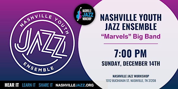 Nashville Youth Jazz Ensemble: "Marvels" Big Band (7PM) | Nashville Jazz Workshop