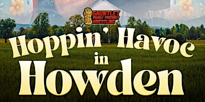 Hoppin' Havoc In Howden - Easter Show - Family Friendly Wrestling | Howden Shire Hall